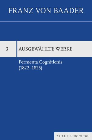 Buchcover Fermenta Cognitionis (1822–1825)  | EAN 9783506790279 | ISBN 3-506-79027-7 | ISBN 978-3-506-79027-9