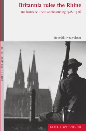 Buchcover Britannia rules the Rhine | Benedikt Neuwöhner | EAN 9783506790354 | ISBN 3-506-79035-8 | ISBN 978-3-506-79035-4
