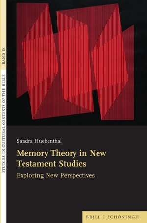 Buchcover Memory Theory in New Testament Studies | Sandra Huebenthal | EAN 9783506790811 | ISBN 3-506-79081-1 | ISBN 978-3-506-79081-1