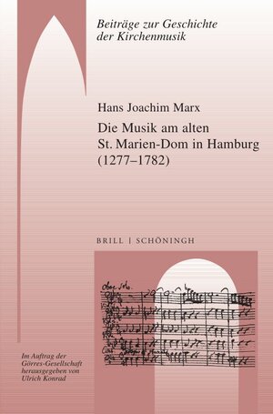 Buchcover Die Musik am alten St. Marien-Dom in Hamburg (1277–1782) | Hans Joachim Marx | EAN 9783506791597 | ISBN 3-506-79159-1 | ISBN 978-3-506-79159-7