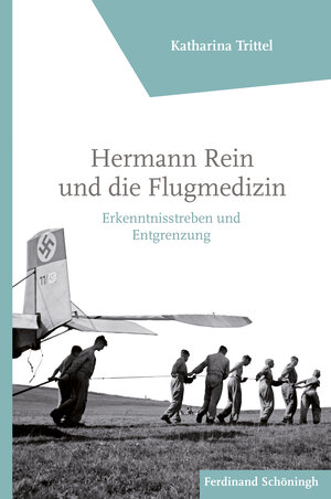 Buchcover Hermann Rein und die Flugmedizin | Katharina Trittel | EAN 9783506792198 | ISBN 3-506-79219-9 | ISBN 978-3-506-79219-8