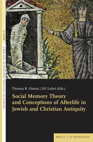 Buchcover Social Memory Theory and Conceptions of Afterlife in Jewish and Christian Antiquity  | EAN 9783506796219 | ISBN 3-506-79621-6 | ISBN 978-3-506-79621-9