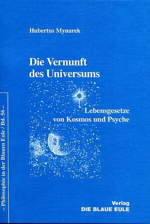 Buchcover Die Vernunft des Universums | Hubertus Mynarek | EAN 9783506841070 | ISBN 3-506-84107-6 | ISBN 978-3-506-84107-0