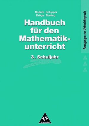 Handbücher Mathematik: Handbuch für den Mathematikunterricht an Grundschulen: 3. Schuljahr (Handbücher für den Mathematikunterricht 1. bis 4. Schuljahr)