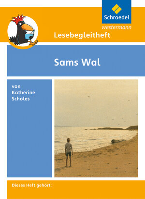 Buchcover Lesebegleitheft zum Titel Sams Wal von Katherine Scholes | Michael Kirch | EAN 9783507408760 | ISBN 3-507-40876-7 | ISBN 978-3-507-40876-0