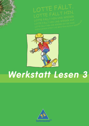 Pusteblume. Das Lesebuch. Ausgaben 2003 und 2004: Werkstatt Lesen - Arbeitshefte zur Leseförderung: Arbeitsheft 3: Lotte fällt