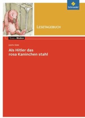 Freiraum: Texte.Medien: Judith Kerr: Als Hitler das rosa Kaninchen stahl: Lesetagebuch Einzelheft