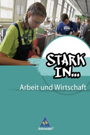 Buchcover Stark in ... Arbeit und Wirtschaft - Ausgabe 2012 | Christian Behrens | EAN 9783507462960 | ISBN 3-507-46296-6 | ISBN 978-3-507-46296-0