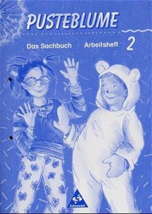 Pusteblume. Das Sachbuch - Ausgabe 2000 für das 2. bis 4. Schuljahr Rheinland-Pfalz: Arbeitsheft 2