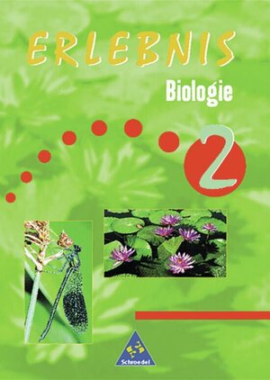 Erlebnis Biologie - Ausgabe 1999: Erlebnis Biologie - Allgemeine Ausgabe 1999 für das 7. bis 10. Schuljahr: Schülerband 2: Berlin, Brandenburg , ... Ein Lehr- und Arbeitsbuch. 7.-10. Schuljahr