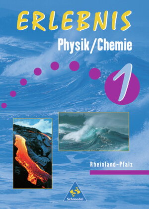 Erlebnis Physik/Chemie - Ausgabe 1999 für Rheinland-Pfalz: Schülerband 1: 5./6.Schuljahr