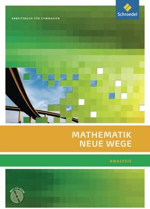 Buchcover Mathematik Neue Wege SII - Ausgabe 2011 für Berlin, Rheinland-Pfalz, Saarland und Schleswig-Holstein | Michael Bostelmann | EAN 9783507855816 | ISBN 3-507-85581-X | ISBN 978-3-507-85581-6