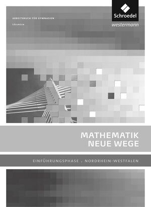 Buchcover Mathematik Neue Wege SII - Ausgabe 2014 für Nordrhein-Westfalen | Henning Körner | EAN 9783507858121 | ISBN 3-507-85812-6 | ISBN 978-3-507-85812-1