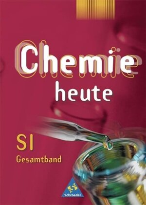 Chemie heute. Sekundarstufe I Ausgaben 2001-2004: Chemie heute SI - Allgemeine Ausgabe 2001: Gesamtband 7 - 10