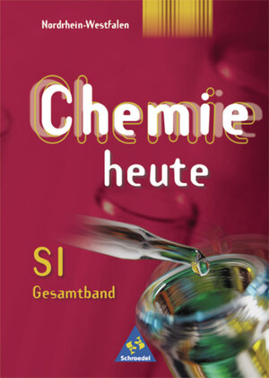 Chemie heute. Sekundarstufe I Ausgaben 2001-2004: Chemie heute SI - Ausgabe 2001 für Nordrhein-Westfalen: Gesamtband 7 - 10