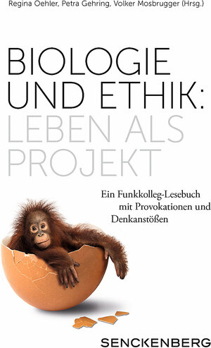 Buchcover Biologie und Ethik: Leben als Projekt  | EAN 9783510614097 | ISBN 3-510-61409-7 | ISBN 978-3-510-61409-7