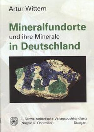 Buchcover Mineralfundorte und ihre Minerale in Deutschland | Artur Wittern | EAN 9783510652020 | ISBN 3-510-65202-9 | ISBN 978-3-510-65202-0