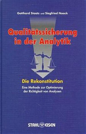 Buchcover Qualitätssicherung in der Analytik | Gotthard Staats | EAN 9783514005815 | ISBN 3-514-00581-8 | ISBN 978-3-514-00581-5