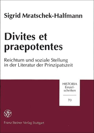 Buchcover Divites et praepotentes | Sigrid Mratschek-Halfmann | EAN 9783515059732 | ISBN 3-515-05973-3 | ISBN 978-3-515-05973-2