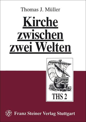 Buchcover Kirche zwischen zwei Welten | Thomas J. Müller | EAN 9783515064644 | ISBN 3-515-06464-8 | ISBN 978-3-515-06464-4