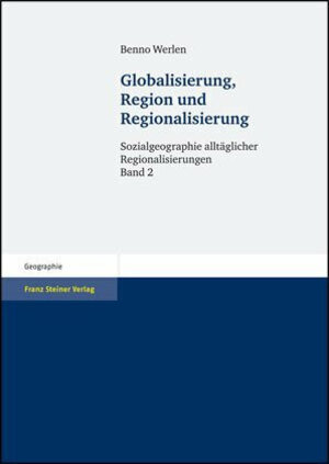 Buchcover Sozialgeographie allgemeiner Regionalisierungen | Benno Werlen | EAN 9783515066075 | ISBN 3-515-06607-1 | ISBN 978-3-515-06607-5