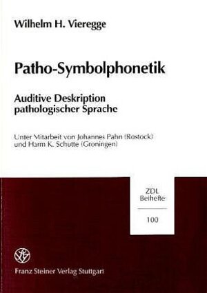 Buchcover Patho-Symbolphonetik | Wilhelm H. Vieregge | EAN 9783515068079 | ISBN 3-515-06807-4 | ISBN 978-3-515-06807-9
