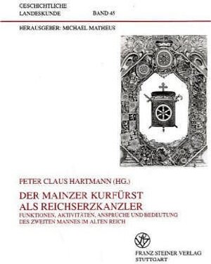Buchcover Der Mainzer Kurfürst als Reichserzkanzler  | EAN 9783515069199 | ISBN 3-515-06919-4 | ISBN 978-3-515-06919-9