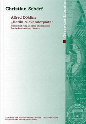 Buchcover Alfred Döblins "Berlin Alexanderplatz" | Christian Schärf | EAN 9783515079556 | ISBN 3-515-07955-6 | ISBN 978-3-515-07955-6