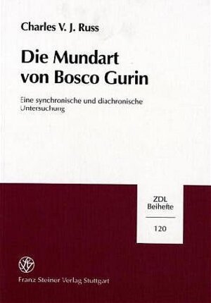 Buchcover Die Mundart von Bosco Gurin | Charles J. Russ | EAN 9783515081337 | ISBN 3-515-08133-X | ISBN 978-3-515-08133-7
