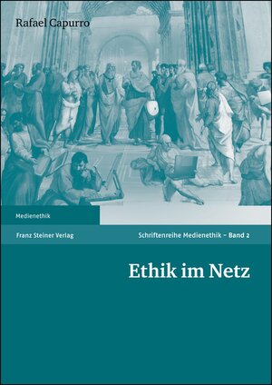 Buchcover Ethik im Netz | Rafael Capurro | EAN 9783515081733 | ISBN 3-515-08173-9 | ISBN 978-3-515-08173-3