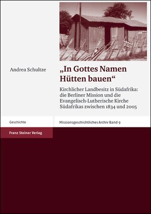 Buchcover "In Gottes Namen Hütten bauen" | Andrea Schultze | EAN 9783515082761 | ISBN 3-515-08276-X | ISBN 978-3-515-08276-1