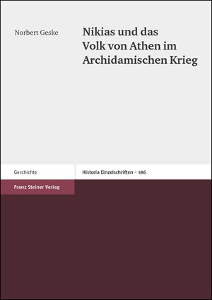 Buchcover Nikias und das Volk von Athen im Archidamischen Krieg | Norbert Geske | EAN 9783515085663 | ISBN 3-515-08566-1 | ISBN 978-3-515-08566-3