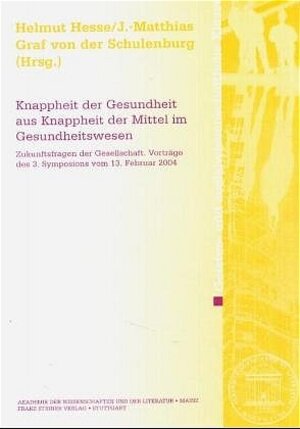 Buchcover Knappheit der Gesundheit aus Knappheit der Mittel im Gesundheitswesen  | EAN 9783515085687 | ISBN 3-515-08568-8 | ISBN 978-3-515-08568-7