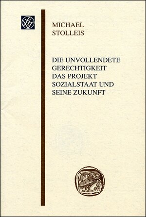 Buchcover Die unvollendete Gerechtigkeit | Michael Stolleis | EAN 9783515087780 | ISBN 3-515-08778-8 | ISBN 978-3-515-08778-0