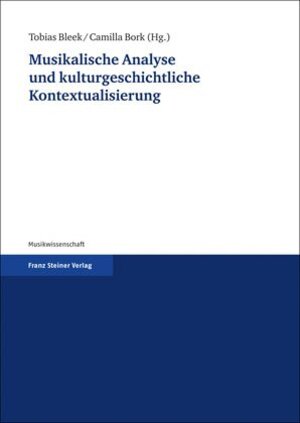 Buchcover Musikalische Analyse und kulturgeschichtliche Kontextualisierung  | EAN 9783515088206 | ISBN 3-515-08820-2 | ISBN 978-3-515-08820-6