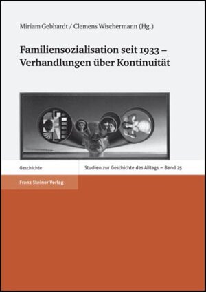Buchcover Familiensozialisation seit 1933 – Verhandlungen über Kontinuität  | EAN 9783515088275 | ISBN 3-515-08827-X | ISBN 978-3-515-08827-5