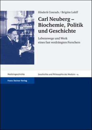 Buchcover Carl Neuberg – Biochemie, Politik und Geschichte | Hinderk Conrads | EAN 9783515088947 | ISBN 3-515-08894-6 | ISBN 978-3-515-08894-7