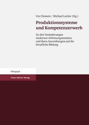 Buchcover Produktionssysteme und Kompetenzerwerb  | EAN 9783515089005 | ISBN 3-515-08900-4 | ISBN 978-3-515-08900-5