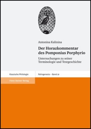 Buchcover Der Horazkommentar des Pomponius Porphyrio | Antonina Kalinina | EAN 9783515091022 | ISBN 3-515-09102-5 | ISBN 978-3-515-09102-2