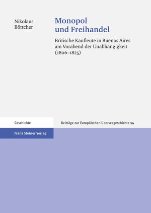 Buchcover Monopol und Freihandel | Nikolaus Böttcher | EAN 9783515091855 | ISBN 3-515-09185-8 | ISBN 978-3-515-09185-5