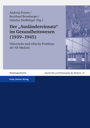 Buchcover Der "Ausländereinsatz" im Gesundheitswesen (1939–1945)  | EAN 9783515092012 | ISBN 3-515-09201-3 | ISBN 978-3-515-09201-2