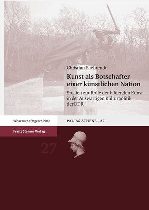 Buchcover Kunst als Botschafter einer künstlichen Nation | Christian Saehrendt | EAN 9783515092272 | ISBN 3-515-09227-7 | ISBN 978-3-515-09227-2