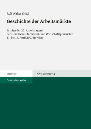 Buchcover Geschichte der Arbeitsmärkte  | EAN 9783515092302 | ISBN 3-515-09230-7 | ISBN 978-3-515-09230-2