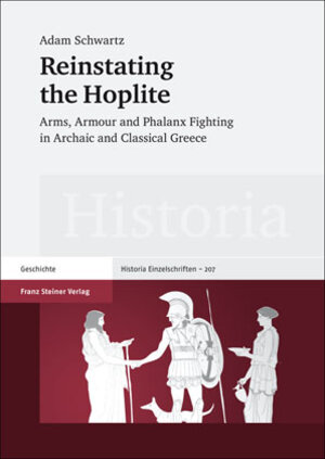 Buchcover Reinstating the Hoplite | Adam Schwartz | EAN 9783515093309 | ISBN 3-515-09330-3 | ISBN 978-3-515-09330-9