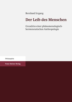 Buchcover Der Leib des Menschen | Bernhard Irrgang | EAN 9783515093491 | ISBN 3-515-09349-4 | ISBN 978-3-515-09349-1