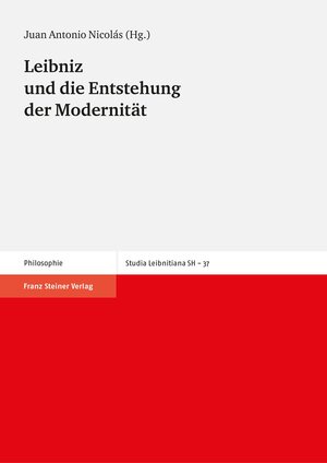 Buchcover Leibniz und die Entstehung der Modernität  | EAN 9783515093576 | ISBN 3-515-09357-5 | ISBN 978-3-515-09357-6