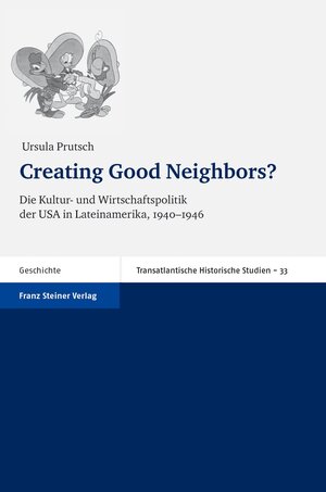 Buchcover Creating Good Neighbors? | Ursula Prutsch | EAN 9783515094917 | ISBN 3-515-09491-1 | ISBN 978-3-515-09491-7