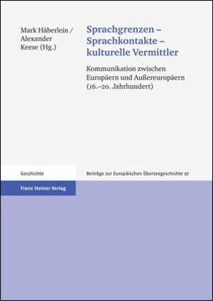 Buchcover Sprachgrenzen – Sprachkontakte – kulturelle Vermittler  | EAN 9783515097796 | ISBN 3-515-09779-1 | ISBN 978-3-515-09779-6