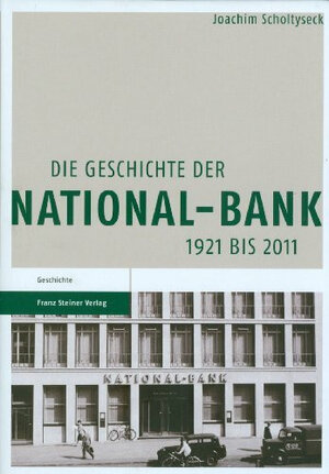Buchcover Die Geschichte der National-Bank 1921 bis 2011 | Joachim Scholtyseck | EAN 9783515098311 | ISBN 3-515-09831-3 | ISBN 978-3-515-09831-1