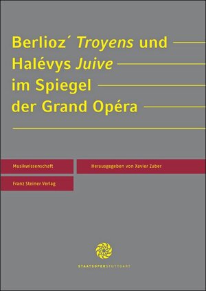 Buchcover Berlioz' "Troyens" und Halévys "Juive" im Spiegel der Grand Opéra  | EAN 9783515098595 | ISBN 3-515-09859-3 | ISBN 978-3-515-09859-5
